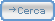 cerca